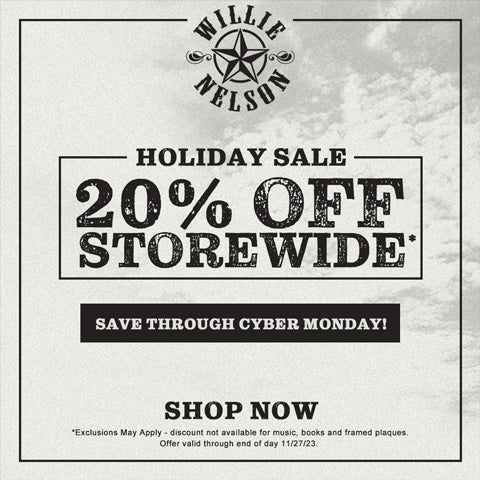 Black Friday Starts Now Save 20 Storewide Willie Nelson Shop