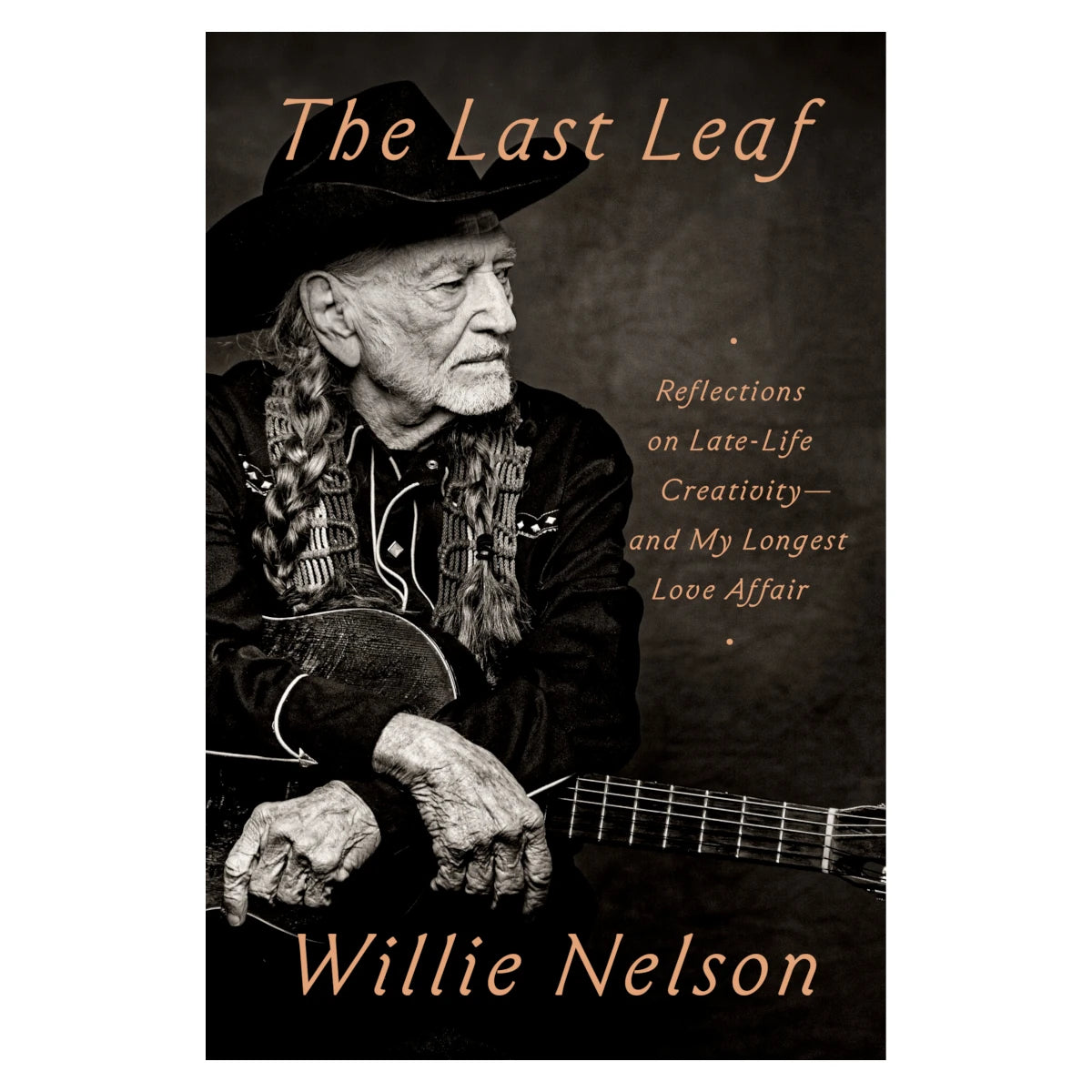 The Last Leaf - Reflections on Late-Life Creativity–and My Longest Love Affair (Hardcover)