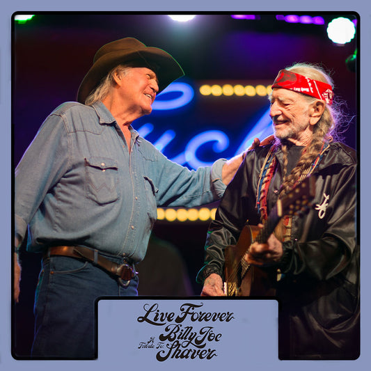 Willie's single from "Live Forever: A Tribute To Billy Joe Shaver" is out today!