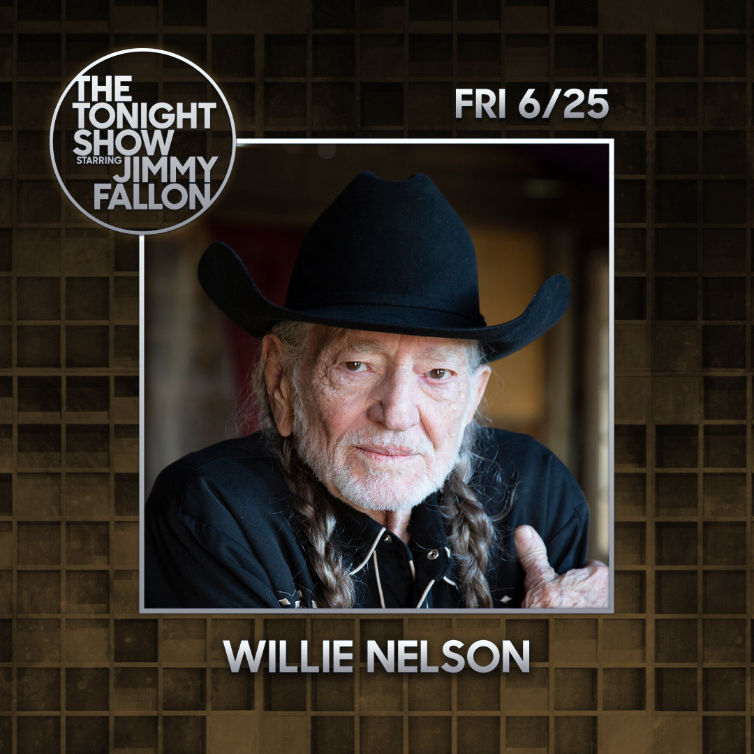 Willie Nelson on Jimmy Fallon – Willie Nelson Shop