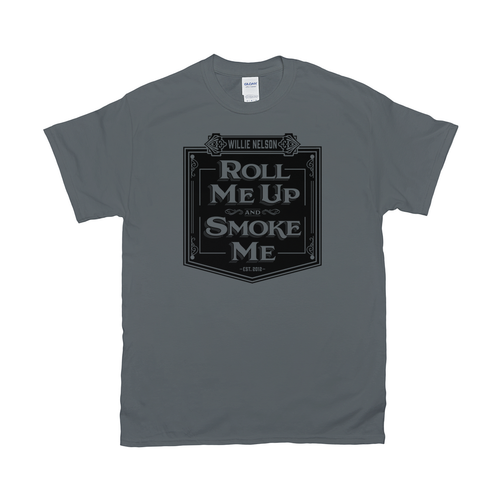 Roll Me Up and Smoke Me Charcoal T-Shirt