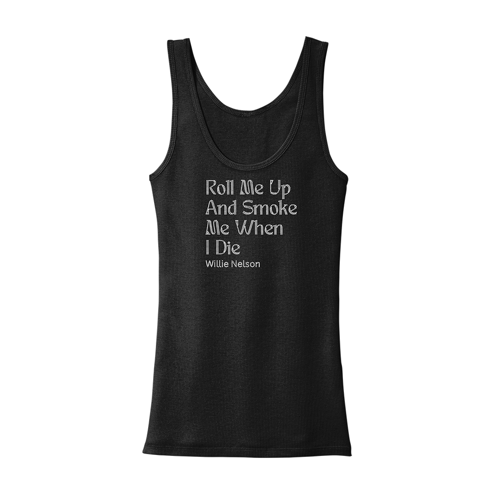 Roll Me Up & Smoke Me When I Die Crystal Tank (Women's) – Willie Nelson ...